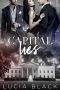 [Their First Lady 03] • Capital Lies (Their First Lady Book 3)